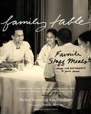Cover for Family Table: Favorite Staff Meals from Our Restaurants to Your Home