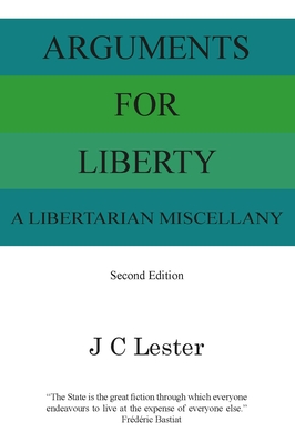 Arguments for Liberty: A Libertarian Miscellany Cover Image