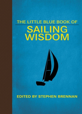 The Little Blue Book of Sailing Wisdom (Little Books) Cover Image