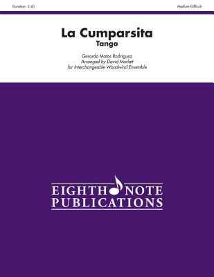 La Cumparsita: Tango, Score & Parts (Eighth Note Publications) By Gerardo Matos Rodriguez (Composer), David Marlatt (Composer) Cover Image