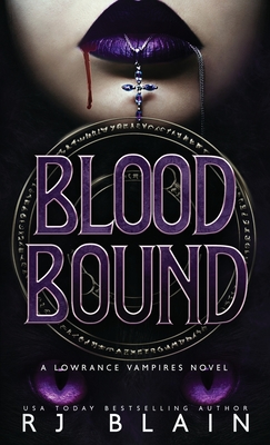 Blood Bound By R. J. Blain Cover Image