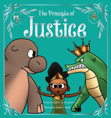 The Principle of Justice By Jeffrey Cheatham, Xander Nesbitt (Illustrator) Cover Image