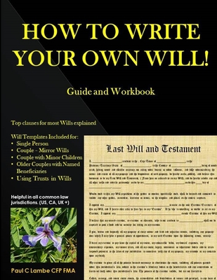 HOW TO WRITE YOUR OWN WILL! Guide and Workbook Cover Image