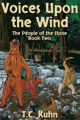 Voices Upon the Wind: The Second Novel in THE PEOPLE OF THE STONE SERIES Cover Image