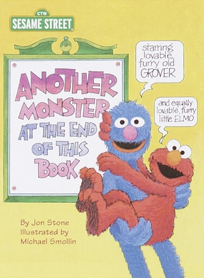 Another Monster at the End of This Book (Sesame Street) (Big Bird's Favorites Board Books) By Jon Stone, Michael Smollin (Illustrator) Cover Image