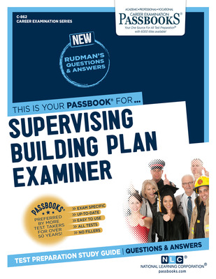 Supervising Building Plan Examiner (C-862): Passbooks Study Guide (Career Examination Series #862) By National Learning Corporation Cover Image
