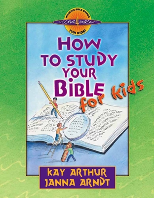 How to Study Your Bible for Kids (Discover 4 Yourself Inductive Bible Studies for Kids) Cover Image