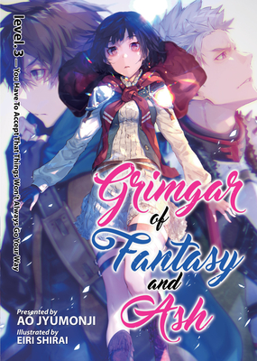 Grimgar of Fantasy and Ash (Light Novel) Vol. 3 By Ao Jyumonji Cover Image