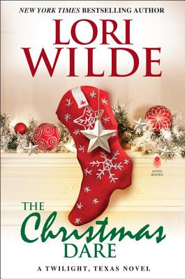 The Christmas Dare: A Twilight, Texas Novel By Lori Wilde Cover Image