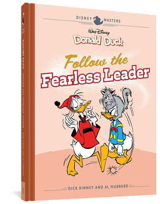 Walt Disney's Donald Duck: Follow the Fearless Leader: Disney Masters Vol. 14 (The Disney Masters Collection) By Dick Kinney, Al Hubbard Cover Image