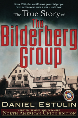 The True Story of the Bilderberg Group Cover
