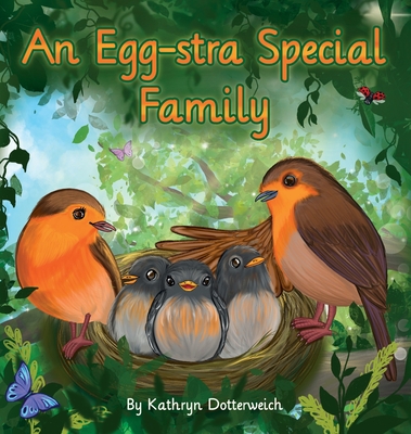An Egg-Stra Special Family By Kathryn Dotterweich, Dania Halperin (Editor), Cassia Rand (Illustrator) Cover Image