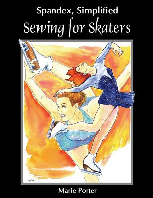 Spandex Simplified: Sewing for Skaters Cover Image