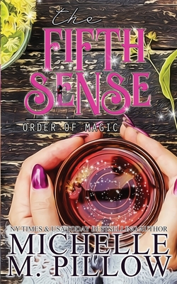 The Fifth Sense: A Paranormal Women's Fiction Romance Novel (Order of Magic #4)