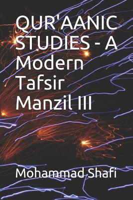 Qur'aanic Studies - A Modern Tafsir Manzil III By Mohammad Shafi Cover Image