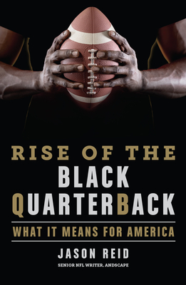 Rise of the Black Quarterback: What It Means for America cover