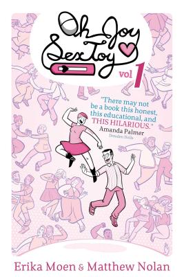 Oh Joy Sex Toy Vol. 1 By Erika Moen, Matthew Nolan (Illustrator) Cover Image