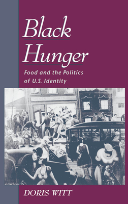 Black Hunger: Food and the Politics of U.S. Identity (Race and American Culture) Cover Image