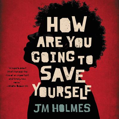 How Are You Going to Save Yourself By JM Holmes Cover Image