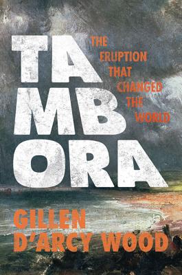 Tambora: The Eruption That Changed the World Cover Image