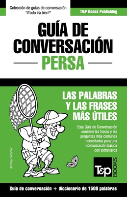 Guía de Conversación Español-Persa y diccionario conciso de 1500 palabras By Andrey Taranov Cover Image