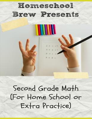 Second Grade Math: (For Homeschool or Extra Practice) Cover Image