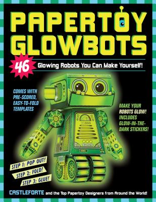 Papertoy Glowbots: 46 Glowing Robots You Can Make Yourself! Cover Image