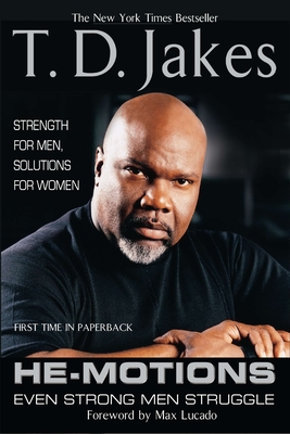 He-Motions: Even Strong Men Struggle By T. D. Jakes Cover Image