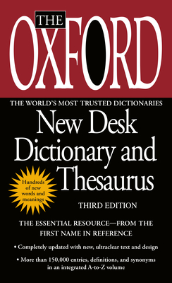 The Oxford New Desk Dictionary and Thesaurus: Third Edition