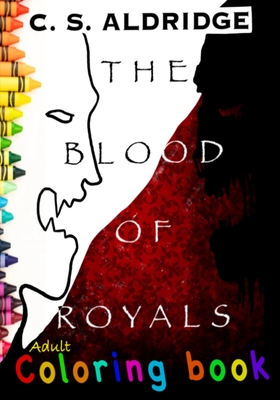 The Blood Of Royals, Adult Coloring Book: Adult Coloring Book Cover Image