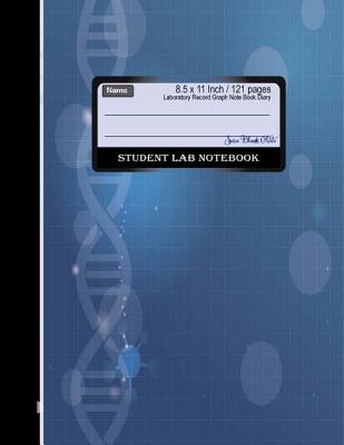 Student Lab Notebook Laboratory Record Graph Note Book Diary 8.5 x 11: Primary record of research, hypotheses, experiments and initial analysis or int Cover Image
