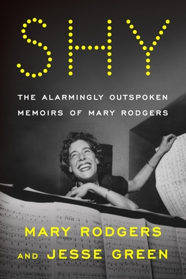 Shy: The Alarmingly Outspoken Memoirs of Mary Rodgers cover