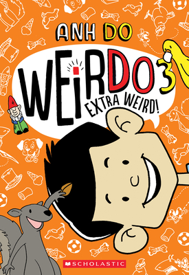Extra Weird! (WeirDo #3) By Anh Do Cover Image