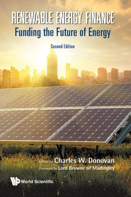 Renewable Energy Finance: Funding the Future of Energy (Second Edition) Cover Image