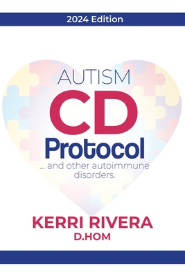 AUTISM CD Protocol...and other autoimmune disorders By Kerri Rivera Cover Image