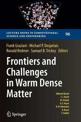 Frontiers and Challenges in Warm Dense Matter (Lecture Notes in Computational Science and Engineering #96) Cover Image