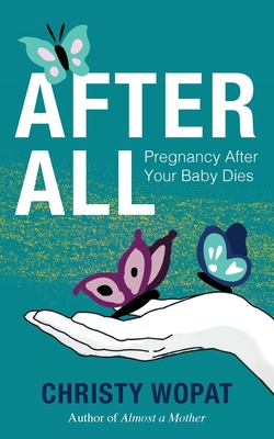 After All: Pregnancy After Your Baby Dies Cover Image
