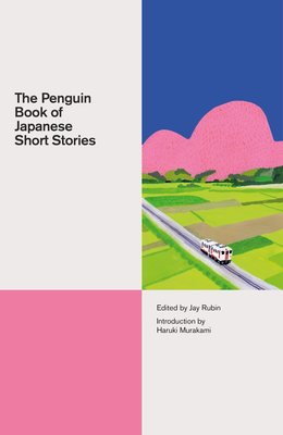 The Penguin Book of Japanese Short Stories (A Penguin Classics Hardcover) Cover Image