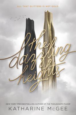 Cover for The Dazzling Heights (Thousandth Floor #2)