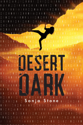 Desert Dark: A Desert Dark Novel By Sonja Stone Cover Image