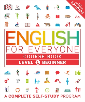 English for Everyone: Level 1: Beginner, Course Book: A Complete Self-Study Program By DK Cover Image