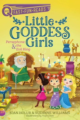 Persephone & the Evil King: A QUIX Book (Little Goddess Girls #6)