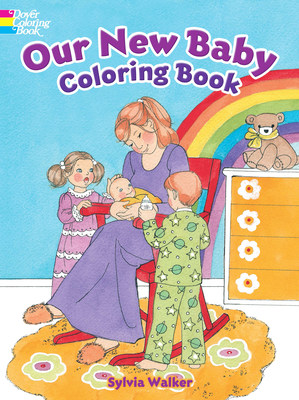 Our New Baby Coloring Book (Dover Kids Coloring Books)