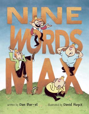 Nine Words Max By Dan Bar-el, David Huyck (Illustrator) Cover Image