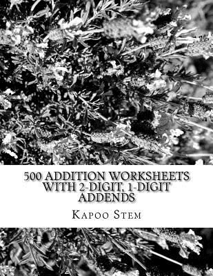500 Addition Worksheets with 2-Digit, 1-Digit Addends: Math Practice Workbook Cover Image