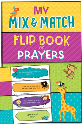 My Mix and Match Flip Book of Prayers By Kelly McIntosh Cover Image