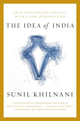 The Idea of India: 20th Anniversary Edition By Sunil Khilnani Cover Image