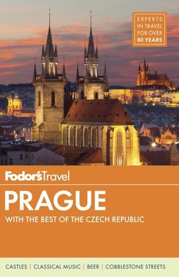 Fodor's Prague: With the Best of the Czech Republic (Full-Color Travel Guide #2) By Fodor's Travel Guides Cover Image