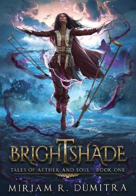 Brightshade By Miriam R. Dumitra Cover Image