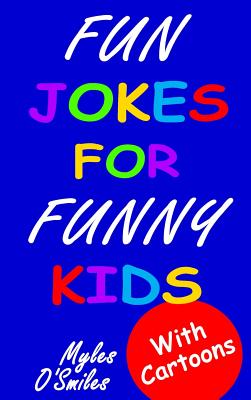 Fun Jokes for Funny Kids: Jokes, riddles and brain-teasers for kids 6-10  (Hardcover) | Barrett Bookstore